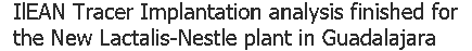 iLEAN Tracer implantation analysis finished for the new lacatalis nestle plant in guadalajara